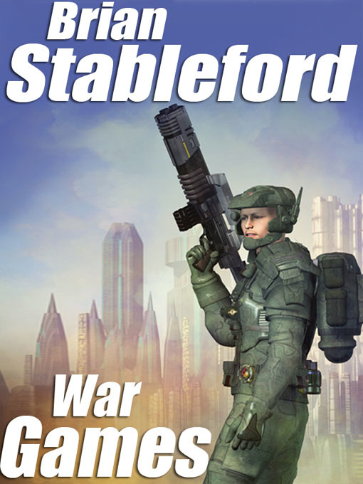 Title details for War Games by Brian Stableford - Available